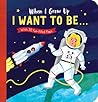When I Grow Up: I...