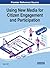 Handbook of Research on Using New Media for Citizen Engagement
