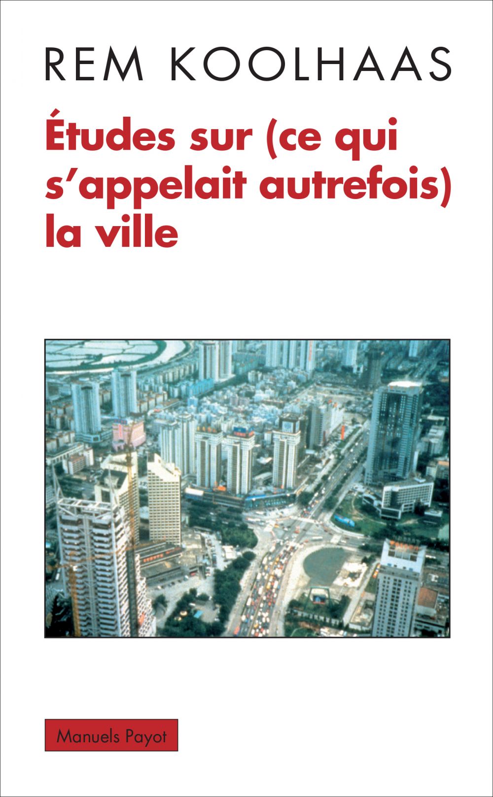 Études sur ( ce qui s'appelait autrefois ) la ville