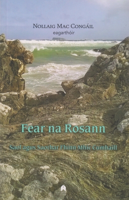 Fear na Rosann: Saol agus Saothar Fhinn Mhic Cumhaill (Irish Edition)