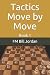 Tactics Move by Move: Book 1