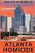 ATLANTA HOMICIDE (The City Murders)