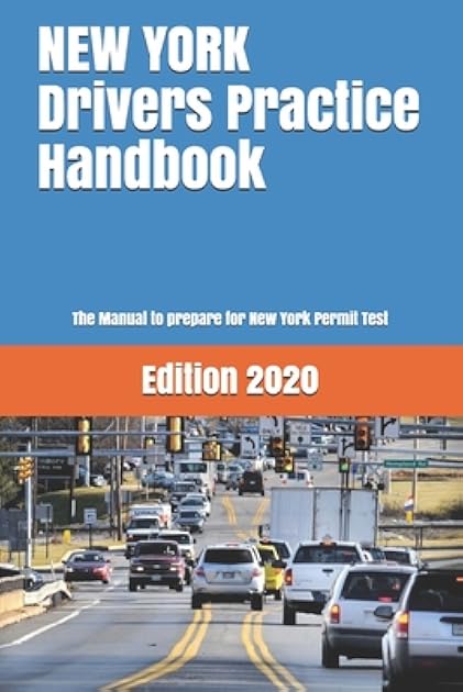 NEW YORK Drivers Practice Handbook: The Manual to prepare for New York Permit Test - More than 300 Questions and Answers