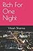 Rich For One Night: Story o...