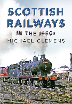Scottish Railways in the 1960s (Hardcover)