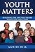Youth Matters: Building The...