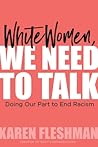 White Women, We Need to Talk by Karen Fleshman