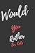 Would You Rather... For Kids by TCB Publishing