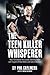 The Teen Killer Whisperer by Phil Chalmers