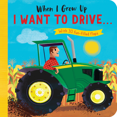 When I Grow Up: I Want to Drive...