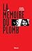 La Memoire Du Plomb (Essais - Documents) by Laske-K