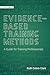 Evidence-Based Training Methods, 3rd Edition: A Guide for Training Professionals
