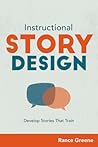 Instructional Story Design by Rance Greene