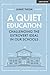 A Quiet Education: Challenging the extrovert ideal in our schools: Challenging the Extrovert Ideal in our Schools