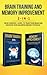 Brain Training and Memory Improvement 2-in-1: Brain Training 101 + Memory Improvement - The #1 Complete Box Set to Train Your Brain and Discover Your Unlimited Memory Potential