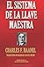El Sistema de la Llave Maestra (Biblioteca del Éxito) (Spanish Edition)