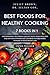 Best Foods for Healthy Cook...
