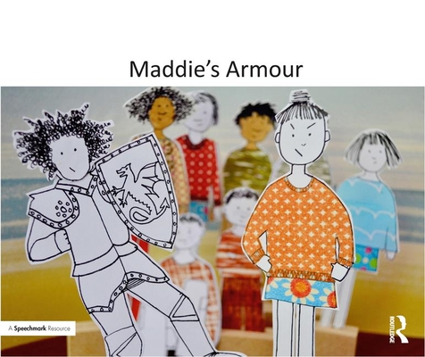 Maddie's Armour: A Therapeutic Story About Bullying