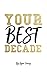 Your Best Decade
