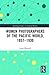Women Photographers of the Pacific World, 1857–1930 by Anne Maxwell