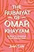 Rubáiyát of Omar Khayyam, The: A New Translation from the Persian