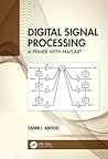 Digital Signal Processing: A Primer with Matlab(r)