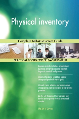 Physical inventory Complete Self-Assessment Guide