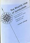 The Rhumb Line of Symbolism: French Poets from Sainte-Beuve to Valery: Presentation and Selected Texts The Rhumb Line of Symbolism: French Poets from Sainte-Beuve to Valery: Presentation and Selected Texts