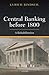 Central Banking Before 1800...