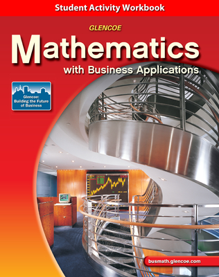 Mathematics with Business Applications, Student Activity Workbook (LANGE: HS BUSINESS MATH)