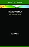 Transparency (New Trajectories in Law)