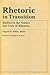 Rhetoric in Transition: Studies in the Nature and Uses of Rhetoric