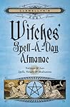 Llewellyn's 2021 Witches' Spell-A-Day Almanac: Holidays & Lore, Spells, Rituals & Meditations