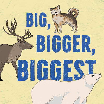 Big, Bigger, Biggest (Paperback)