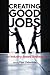 Creating Good Jobs: An Industry-Based Strategy