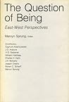 The Question of Being: East-West Perspectives
