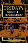 Friday's: Stories from the Bar (Friday's Bar)