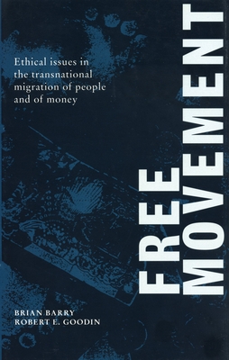Free Movement: ethical issues in the transnational migration of people and of money