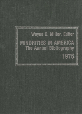 Minorities in America: The Annual Bibliography, 1976
