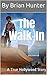 The Walk-In: A True Hollywo...