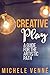 Creative Play: A Guide for ...