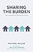 Sharing the Burden by Michael Miller