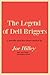 The Legend of Dell Briggers