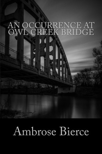 An Occurrence at Owl Creek Bridge