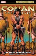 Conan Chronicles Epic Collection, Vol. 4: The Battle of Shamla Pass