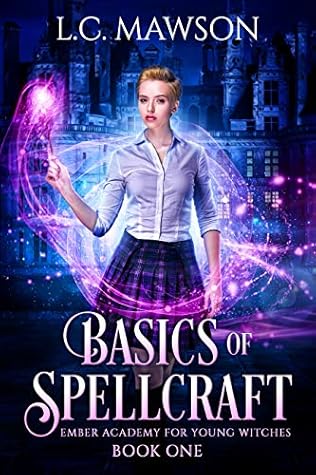 Basics of Spellcraft (Ember Academy for Young Witches, #1)
