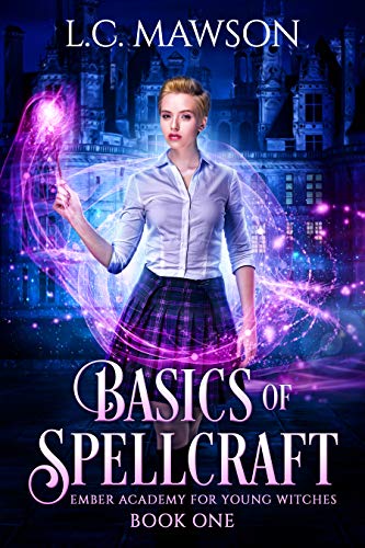 Basics of Spellcraft (Ember Academy for Young Witches, #1)