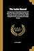 The Arabic Manual: Comprising A Condensed Grammar Of Both The Classical And Modern Arabic, Reading Lessons And Exercises, With Analyses, And A Vocabulary Of Useful Words