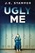 Ugly Me