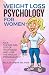 Weight Loss Psychology for Women: Kick the Fat Girl Out of Your Head and Lose the Weight Permanently! (1)
